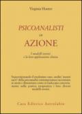 Psicoanalisti in azione. I modelli teorici e la loro applicazione clinica