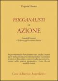 Psicoanalisti in azione. I modelli teorici e la loro applicazione clinica