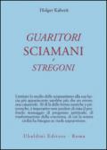 Guaritori, sciamani e stregoni