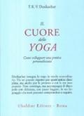 Il cuore dello yoga. Lo sviluppo di una pratica personale