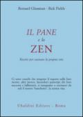 Il pane e lo zen. Ricette per cucinare la propria vita