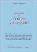 Indossare il corpo visionario