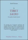 Il Tibet sacro. Una guida ai luoghi di potere