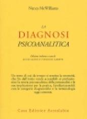 La diagnosi psicoanalitica. Struttura della personalità e processo clinico