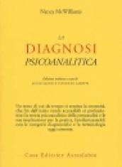 La diagnosi psicoanalitica. Struttura della personalità e processo clinico