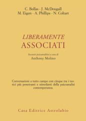 Liberamente associati. Incontri psicoanalitici