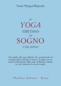 Lo yoga tibetano del sogno e del sonno