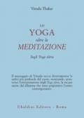 Lo yoga oltre la meditazione. Sugli yoga sutra