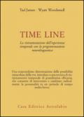 Time line. La ristrutturazione dell'esperienza temporale con la programmazione neurolinguistica