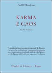 Karma e caos. Perché meditare