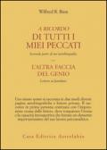 A ricordo di tutti i miei peccati. L'altra faccia del genio: lettere ai familiari
