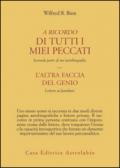 A ricordo di tutti i miei peccati. L'altra faccia del genio: lettere ai familiari