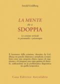 La mente che si sdoppia. La scissione verticale in psicoanalisi e psicoterapia