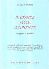 Il grande sole d'Oriente. La saggezza di Shambhala