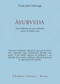 Ayurveda. Una medicina con una tradizione antica di seimila anni