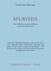 Ayurveda. Una medicina con una tradizione antica di seimila anni