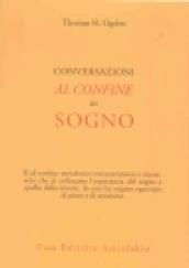 Conversazioni al confine del sogno