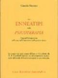 Gli enneatipi in psicoterapia. I tipi dell'enneagramma nella vita, nella letteratura e nella pratica clinica