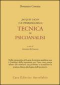 Jacques Lacan e il problema della tecnica in Psicoanalisi