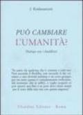 Può cambiare l'umanità? Dialogo con i buddhisti