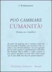 Può cambiare l'umanità? Dialogo con i buddhisti