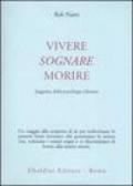 Vivere, sognare, morire. Saggezza della psicologia tibetana