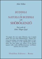 Buddha e natura di Buddha nello Shobogenzo. Testi scelti di Eihei Dogen Zenji