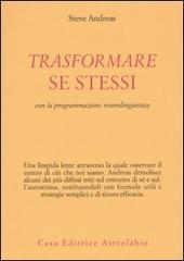 Trasformare se stessi con la programmazione neurolinguistica