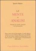 La mente in analisi. Principi di analisi mentale e di psicoanalisi