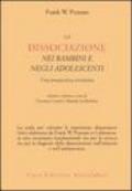 La dissociazione nei bambini e negli adolescenti. Una prospettiva evolutiva