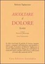 Ascoltare il dolore. Scritti