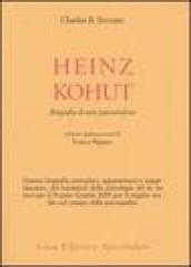 Heinz Kohut. Biografia di uno psicoanalista