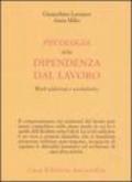 Psicologia della dipendenza dal lavoro. «Work addiction» e «workaholics»