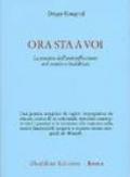 Ora sta a voi. La pratica dell'autoriflessione nel sentiero buddhista