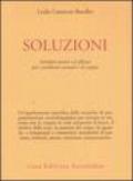 Soluzioni. Antidoti pratici ed efficaci per i problemi sessuali e di coppia