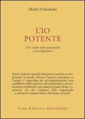 L'io potente. Uno studio sulla spontaneità e la compulsione