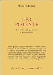 L'io potente. Uno studio sulla spontaneità e la compulsione