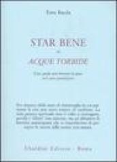 Star bene in acque torbide. Una guida per trovare la pace nel caos quotidiano