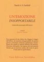 Un'emozione insopportabile. Guida alla psicoterapia delle psicosi