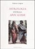 Astrologia. Storia e apocalisse