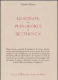 Le sonate per pianoforte di Beethoven. Con CD Audio