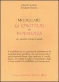 Modellare la struttura dell'esperienza per espandere il proprio mondo