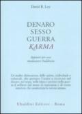 Denaro, sesso, guerra, karma. Appunti per una rivoluzione buddhista
