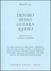 Denaro, sesso, guerra, karma. Appunti per una rivoluzione buddhista