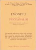 I modelli della psicoanalisi. Un metodo er descrivere e confrontare gli approcci psicoanalitici