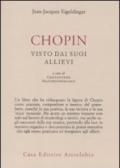 Chopin visto dai suoi allievi