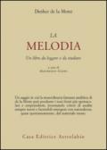 Melodia. Un libro da leggere e da studiare