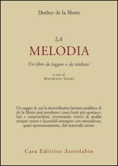 Melodia. Un libro da leggere e da studiare