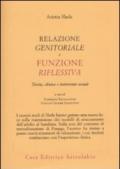 Relazione genitorale e funzione riflessiva. Teoria, clinica e intervento sociale