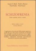 Schizofrenia. Teoria cognitiva, ricerca e terapia